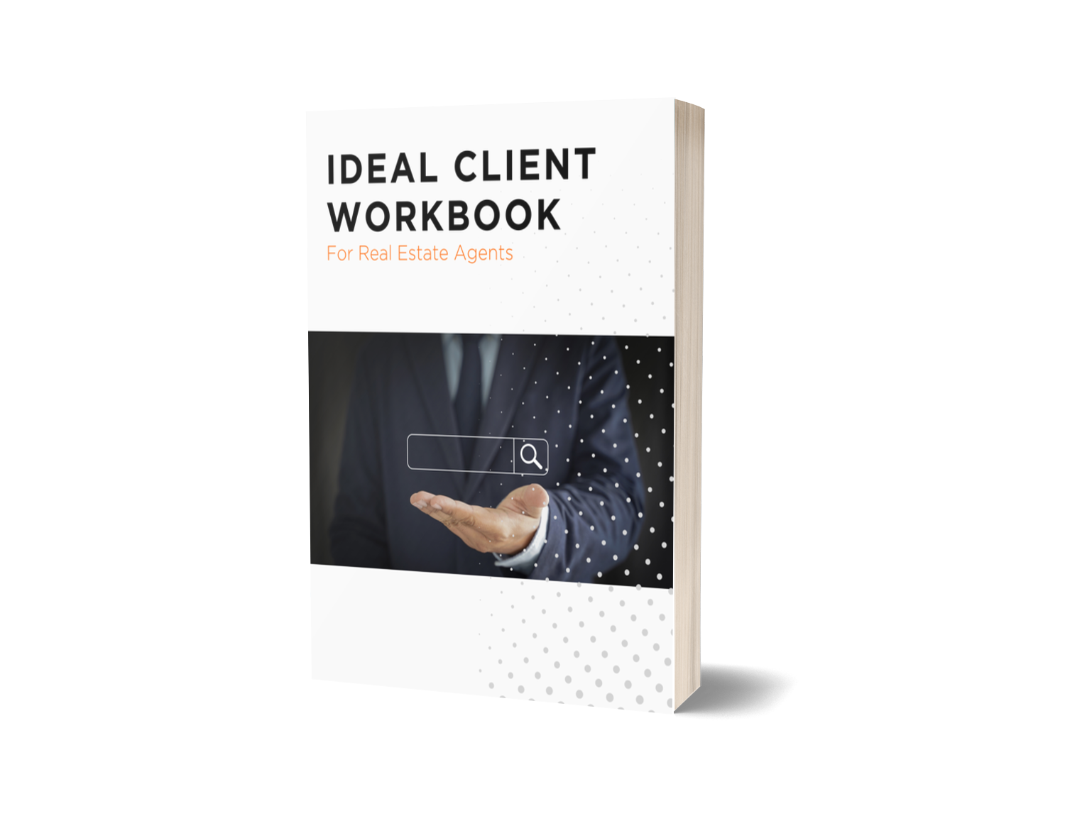 Book titled 'Ideal Client Workbook for Real Estate Agents' with a cover image of a person in a suit holding a transparent search bar.