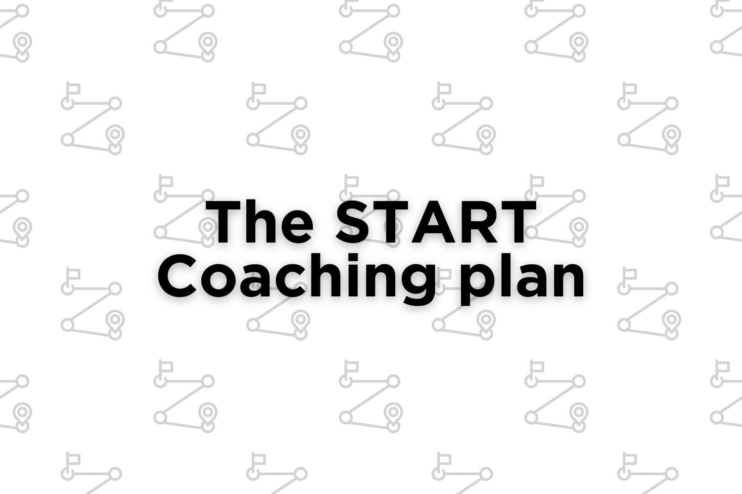 The START Coaching Plan