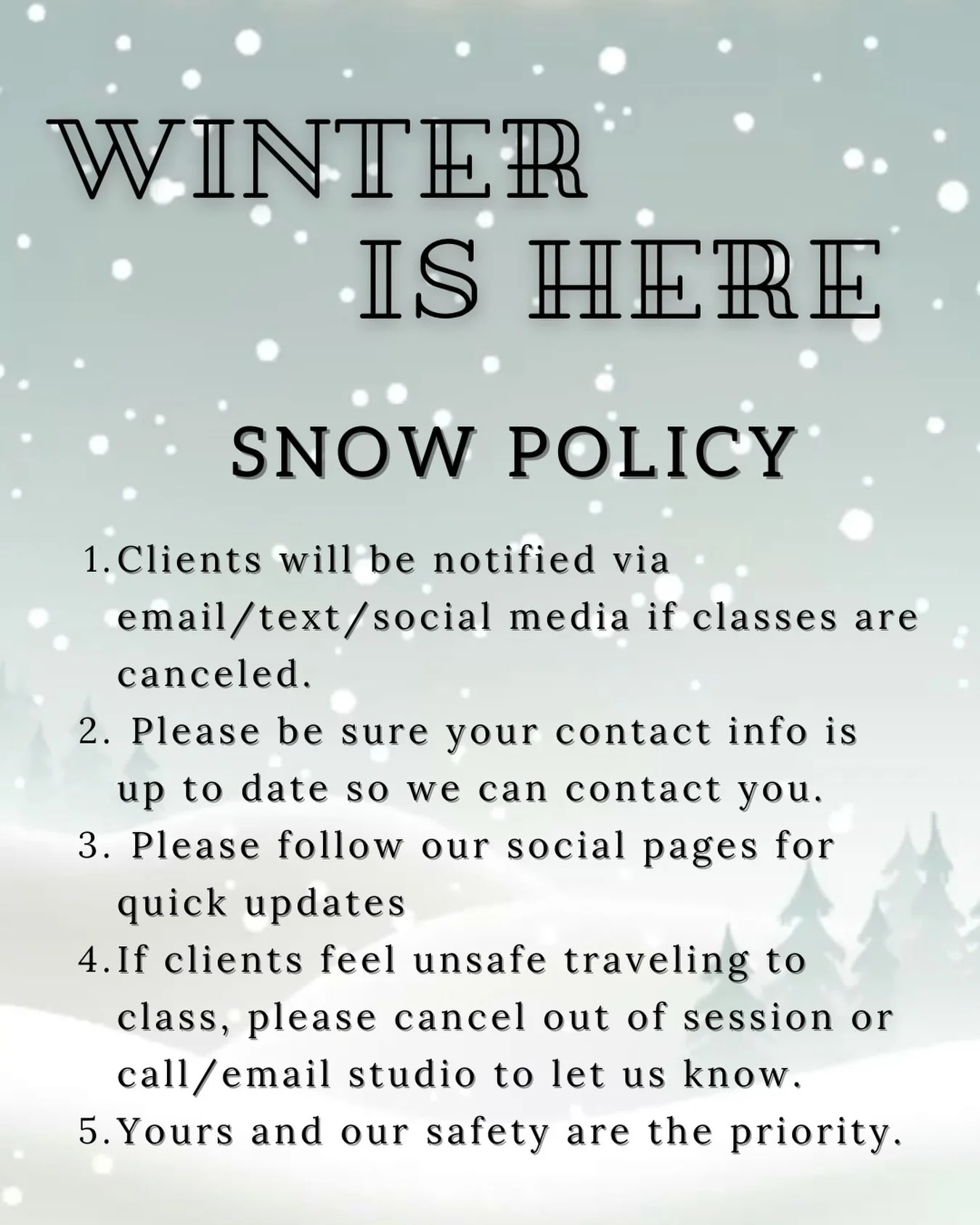 It has arrived! With the snow coming early this year we just wanted to let you know the policy regarding &ldquo;snow days&rdquo; your safety is our top priority as well as ours. We will keep you up to date always! ❄️☃️