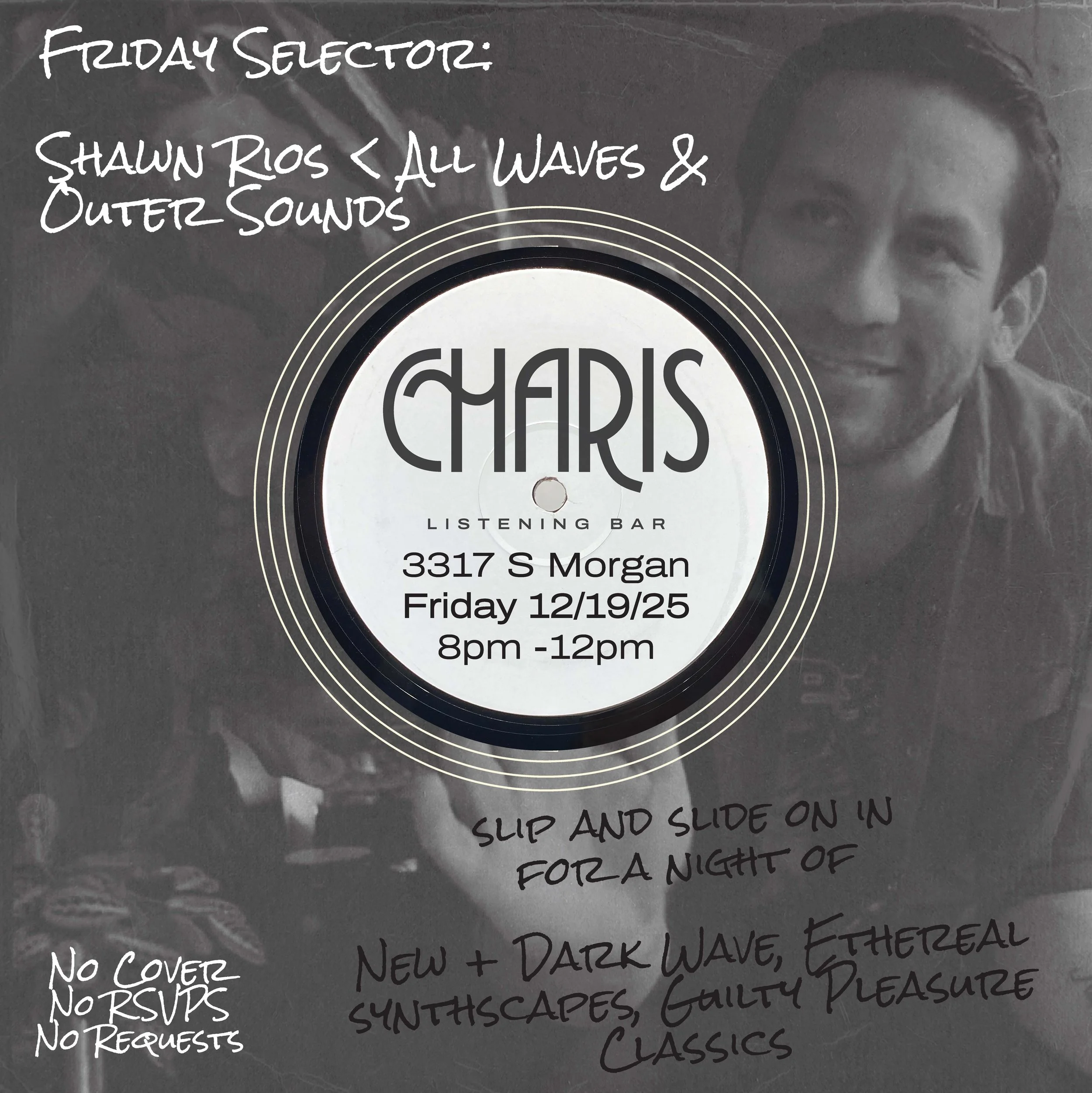 A promotional poster for a music event featuring Shawn Rios with all waves and outer sounds. The event is at CHARIS Listening Bar, located at 3317 S Morgan, on Friday, December 19, 2025, from 8 pm to 12 am. The poster mentions a night of new and dark