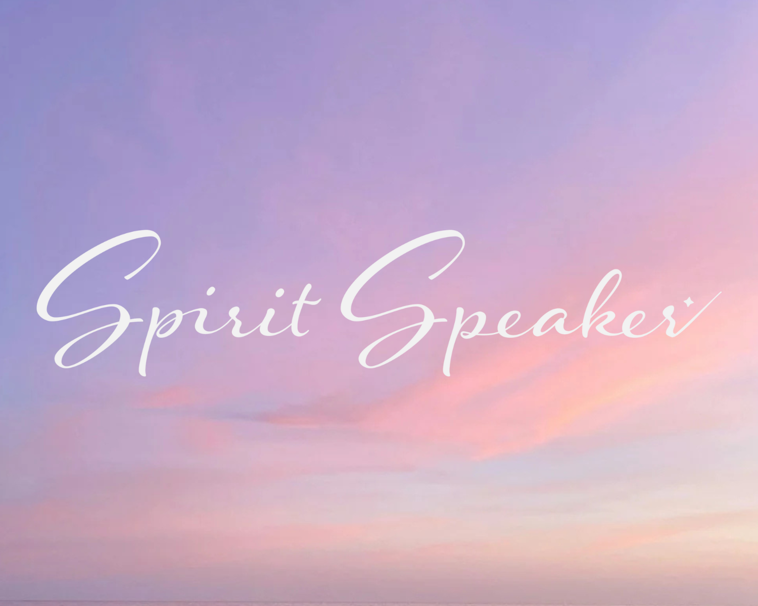 A pastel-colored sky with pink and purple hues, with the words 'Spirit Speaker' written in elegant white script across the sky.