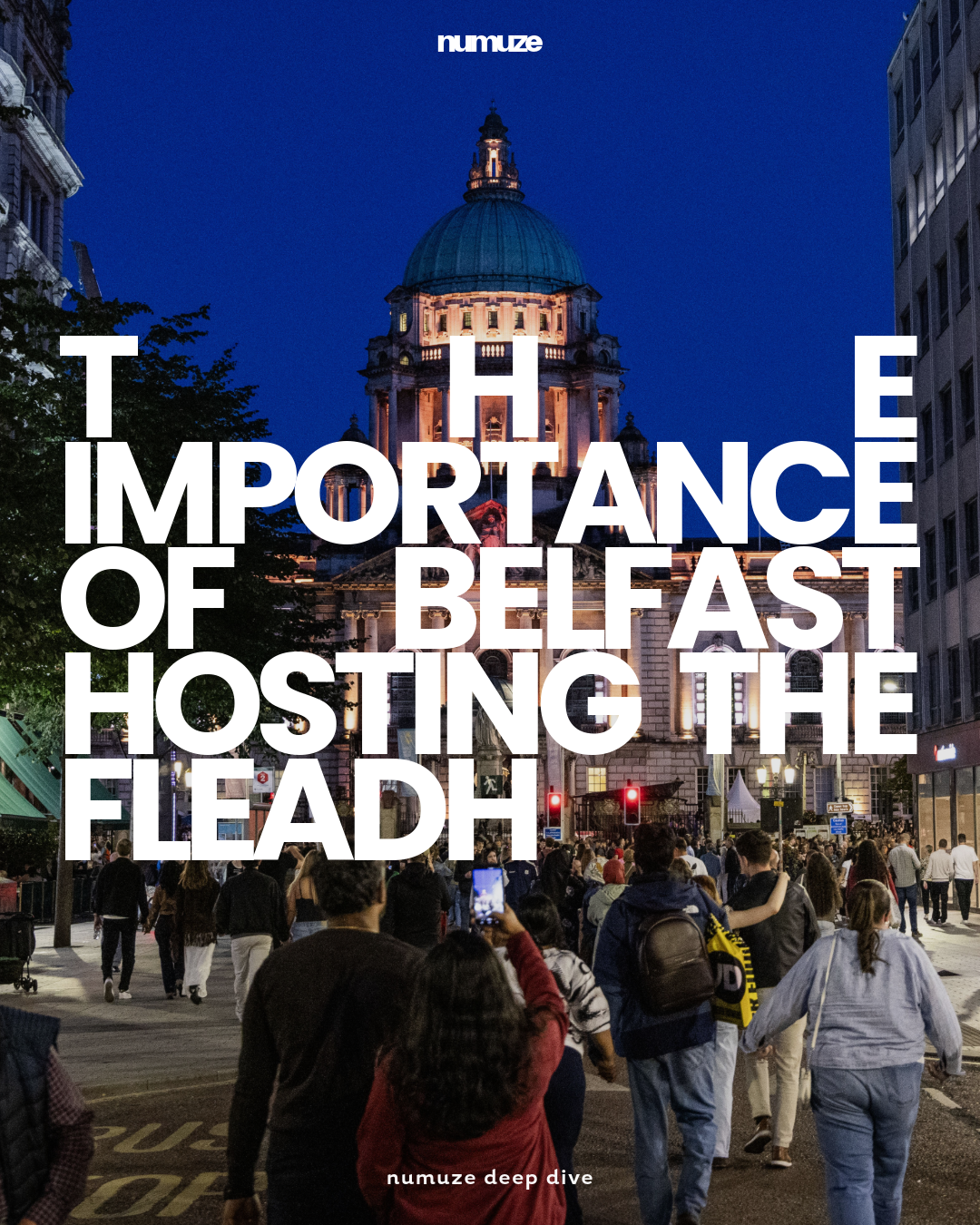 THE IMPORTANCE OF BELFAST HOSTING THE FLEADH