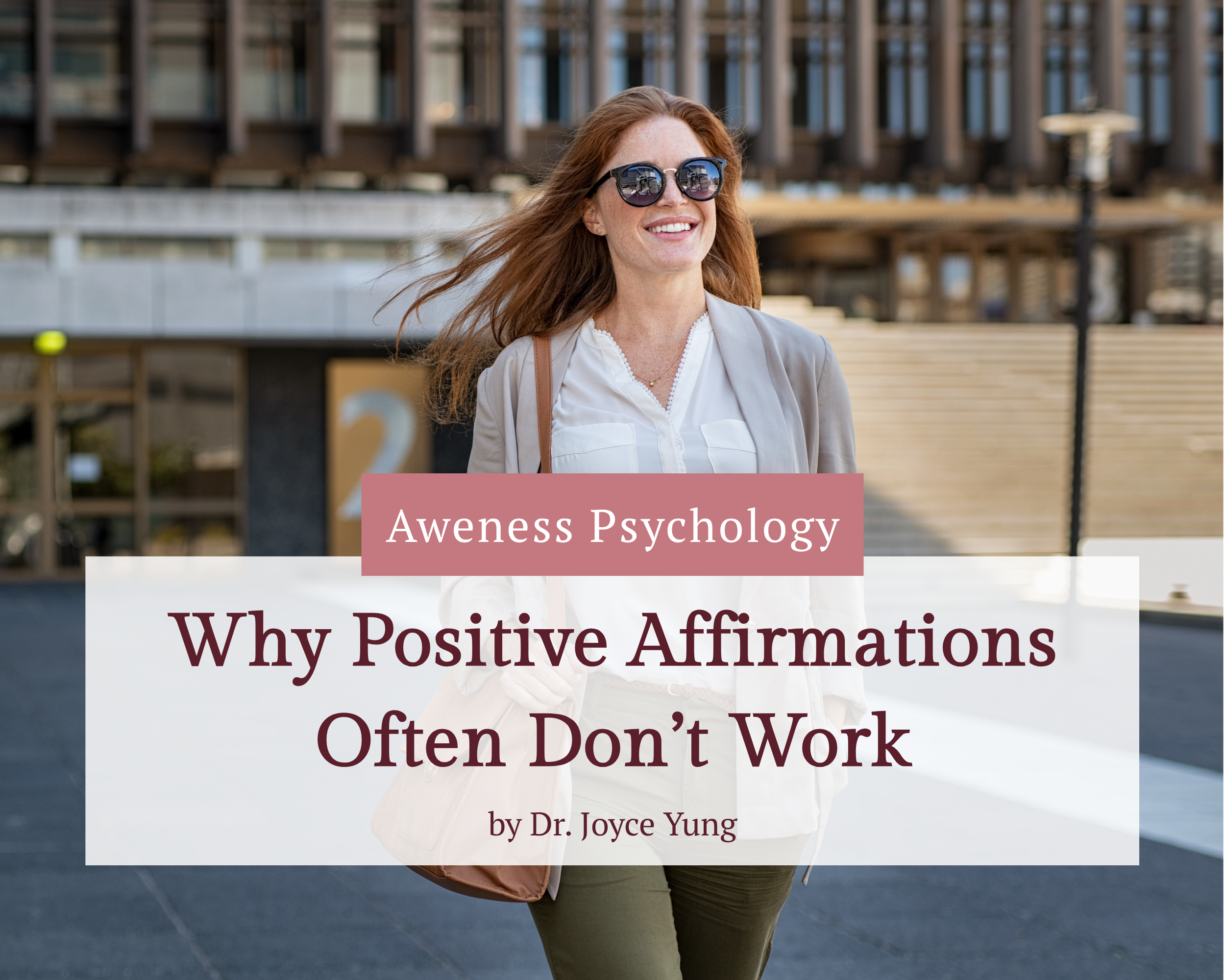 Why Positive Affirmations Often Don’t Work