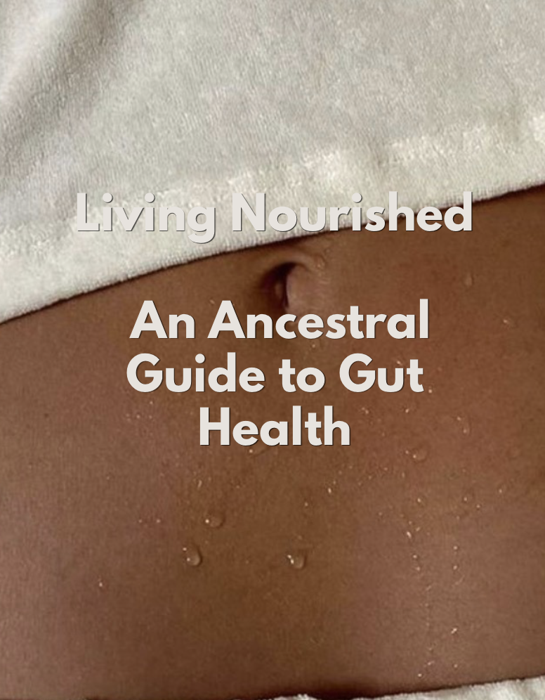 Living Nourished: An Ancestral Guide to Gut Health