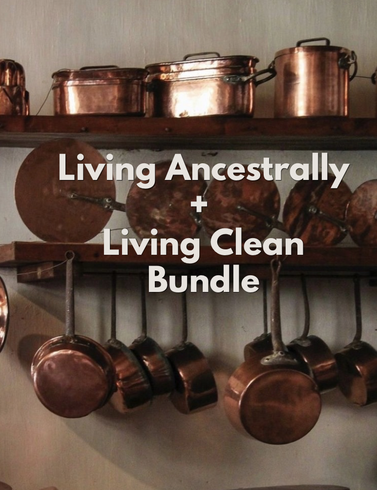Living Ancestrally + Living Clean Bundle