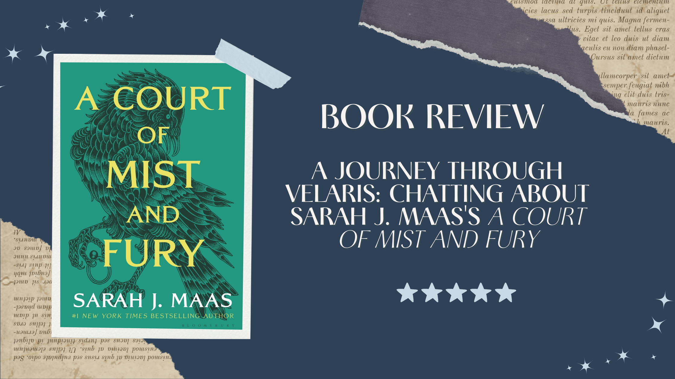 A Journey Through Velaris: Chatting About Sarah J. Maas's A Court of Mist and Fury