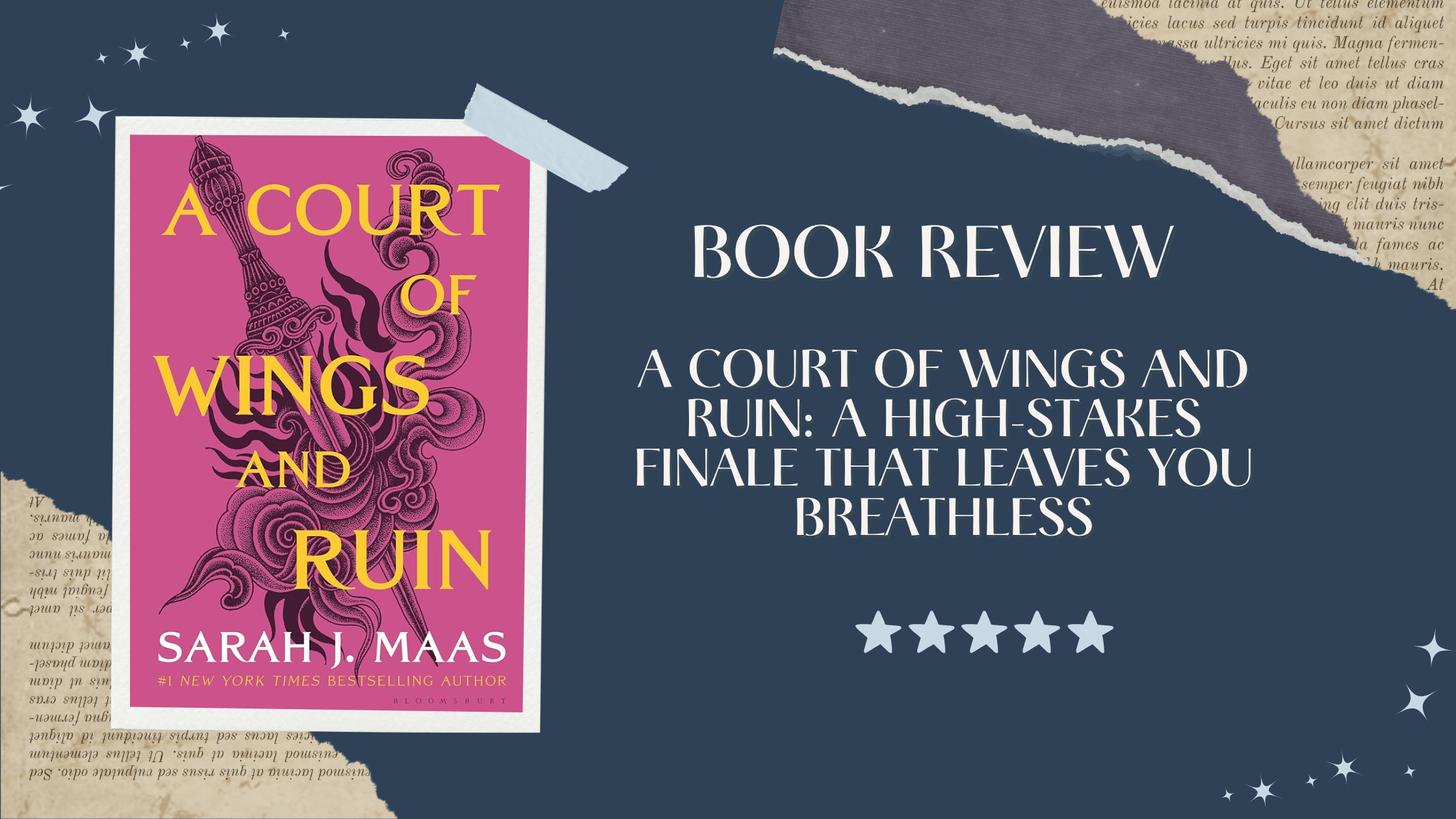 A Court of Wings and Ruin: A High-Stakes Finale that Leaves You Breathless