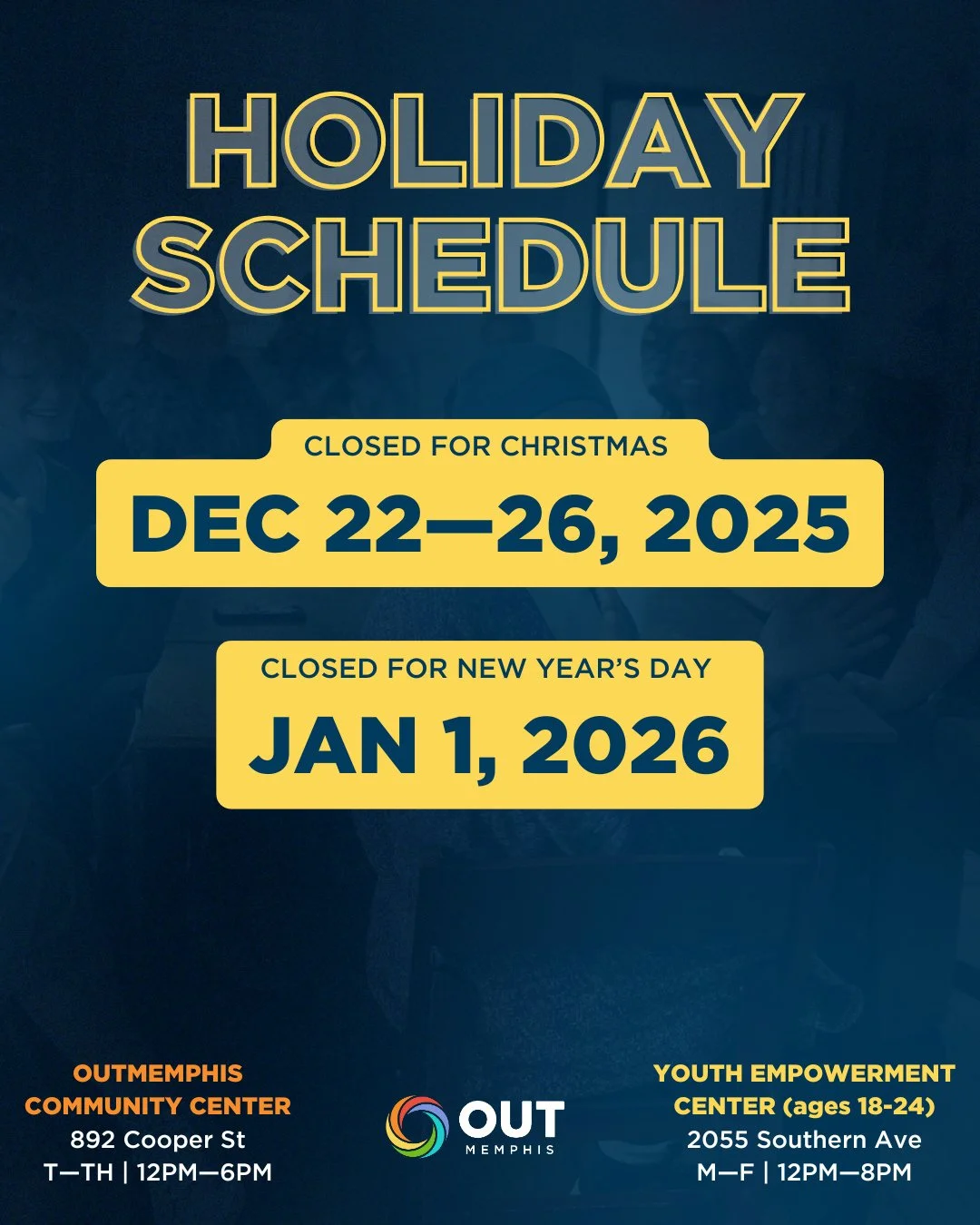OUTMemphis Holiday Schedule! 🏳️&zwj;🌈❄️⁠
⁠
Holiday Hours Updates: ⁠
All locations will be closed December 22-27, 2025 &amp; January 1, 2026⁠
⁠
Shortened Drop-In Hours: ⁠
December 30, 2025 &ndash; January 2, 2026 | 12:00 PM&ndash;5:00 PM