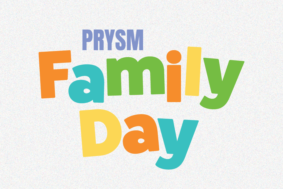 Family Day with PRYSM