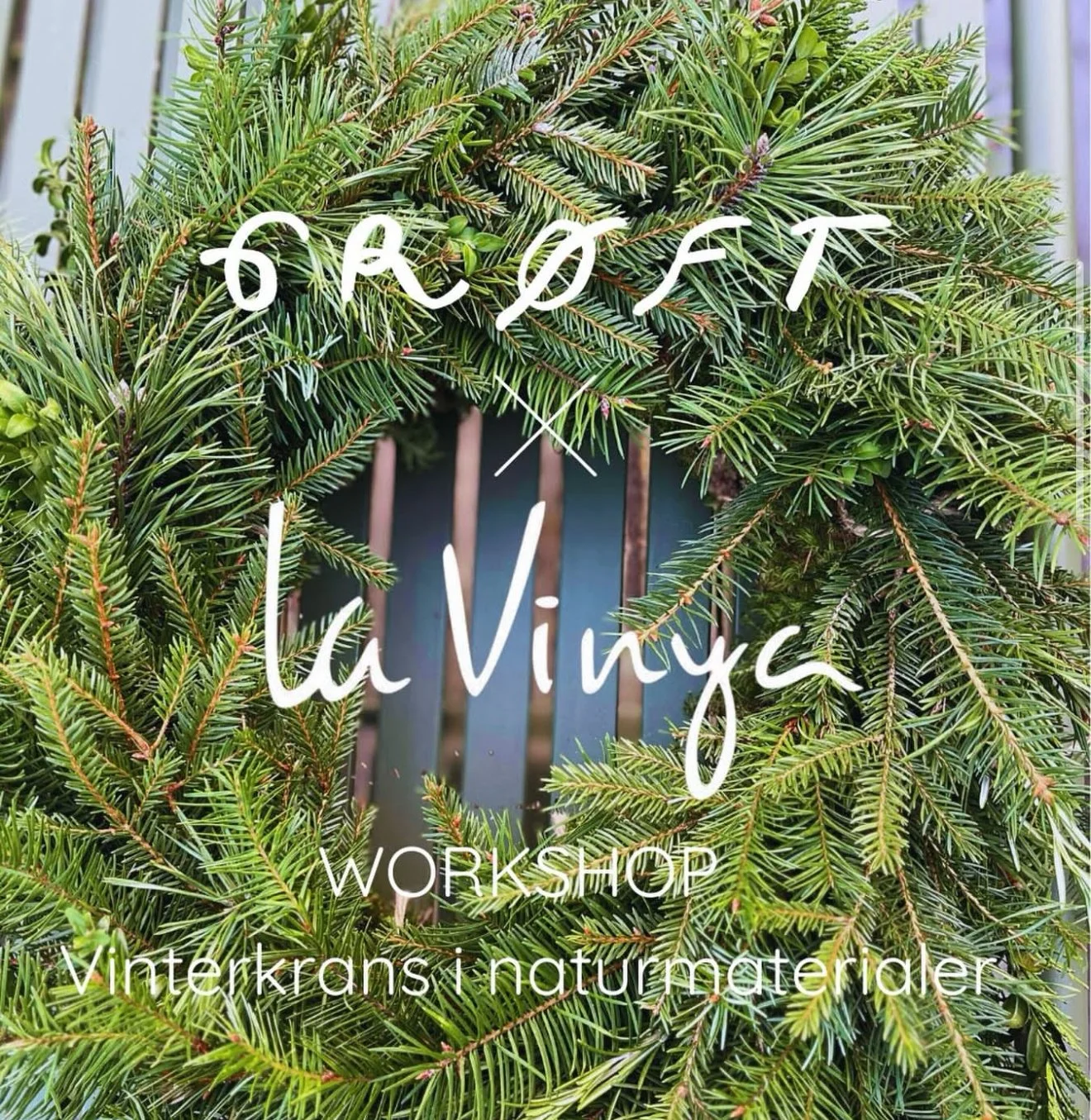 UDSOLGT - Grøft x La Vinya Vinterkrans Workshop