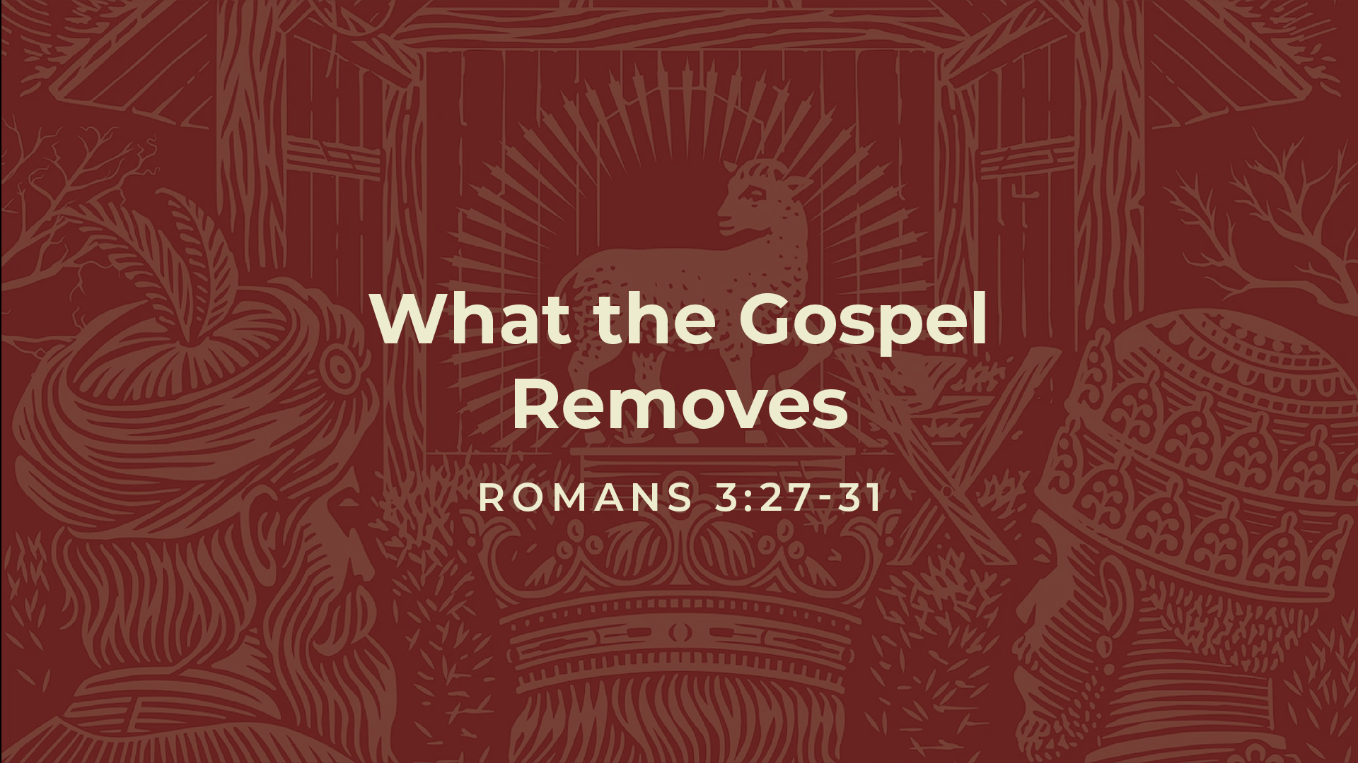 What the Gospel Removes