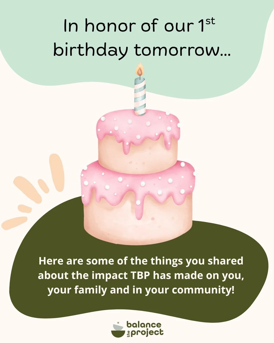 It&rsquo;s almost our big day! The Balance Project turns 1️⃣ tomorrow! 🎂 🎉

For our birthday, we asked you how TBP made an impact on you. What we heard was incredible and beyond our wildest dreams. We are so grateful for this community and for the 