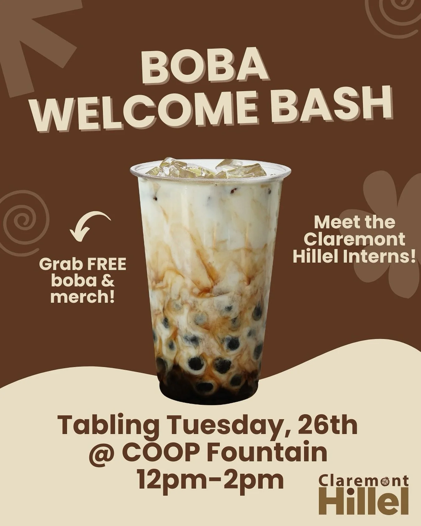 🧋Welcome Back Boba Bash!

🤩 Kick off the semester with FREE boba, Claremont Hillel merch, and a chance to meet our amazing interns for 2025&ndash;26! 🎉

📍 Coop Fountain (Pomona College)
🗓 Tuesday 8/26 | ⏰ 12&ndash;2 PM

Bring a friend (Jewish or
