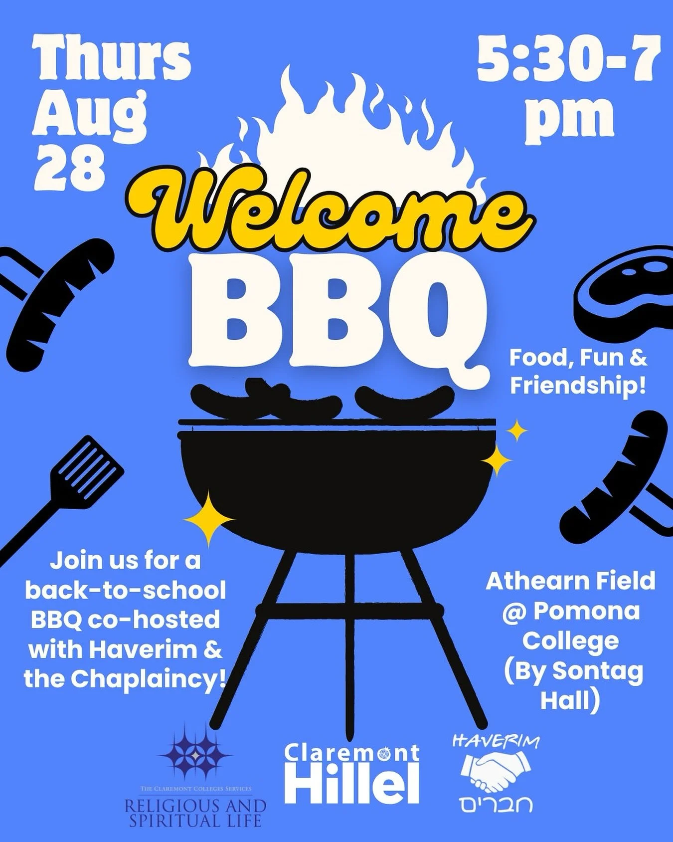 🍔🌭 Welcome BBQ with friends! Join Haverim, Hillel, and the Chaplaincy for good food, chill vibes, and community.

📍 Athearn Field @ Pomona College (by Sontag Hall)
🗓 Thursday, Nov. 28
⏰ 5:30-7 PM

Bring your friends, come hungry, and kick back wi