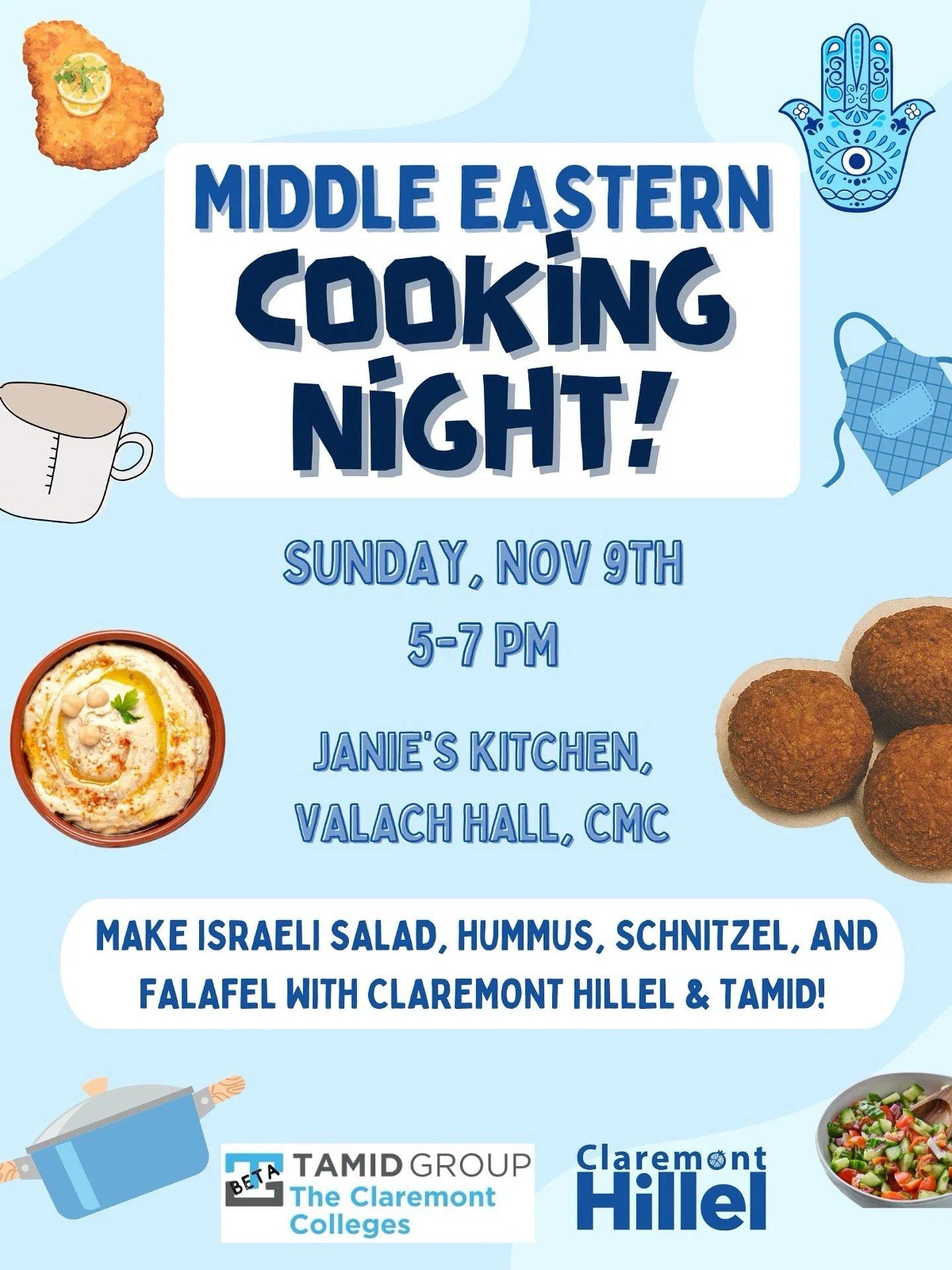 Middle Eastern Cooking Night! 🍴🥙

Join us this Sunday, Nov 9th from 5&ndash;7 PM at Janie&rsquo;s Kitchen (Valach Hall, CMC) for a night full of flavor and fun!

🧆🥗We&rsquo;ll be making Israeli salad, hummus, schnitzel, and falafel &mdash; and of
