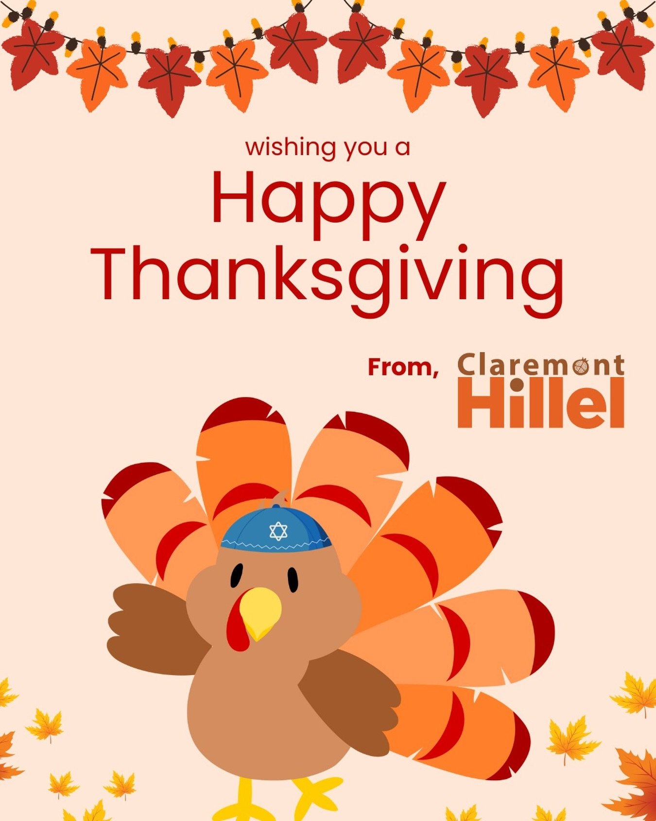 🍂🧡 Happy Thanksgiving from Claremont Hillel! 

Wishing our entire Claremont community a day filled with gratitude, connection, and joy. We&rsquo;re so grateful for the students, alumni, staff, parents, and friends who make our community vibrant, we