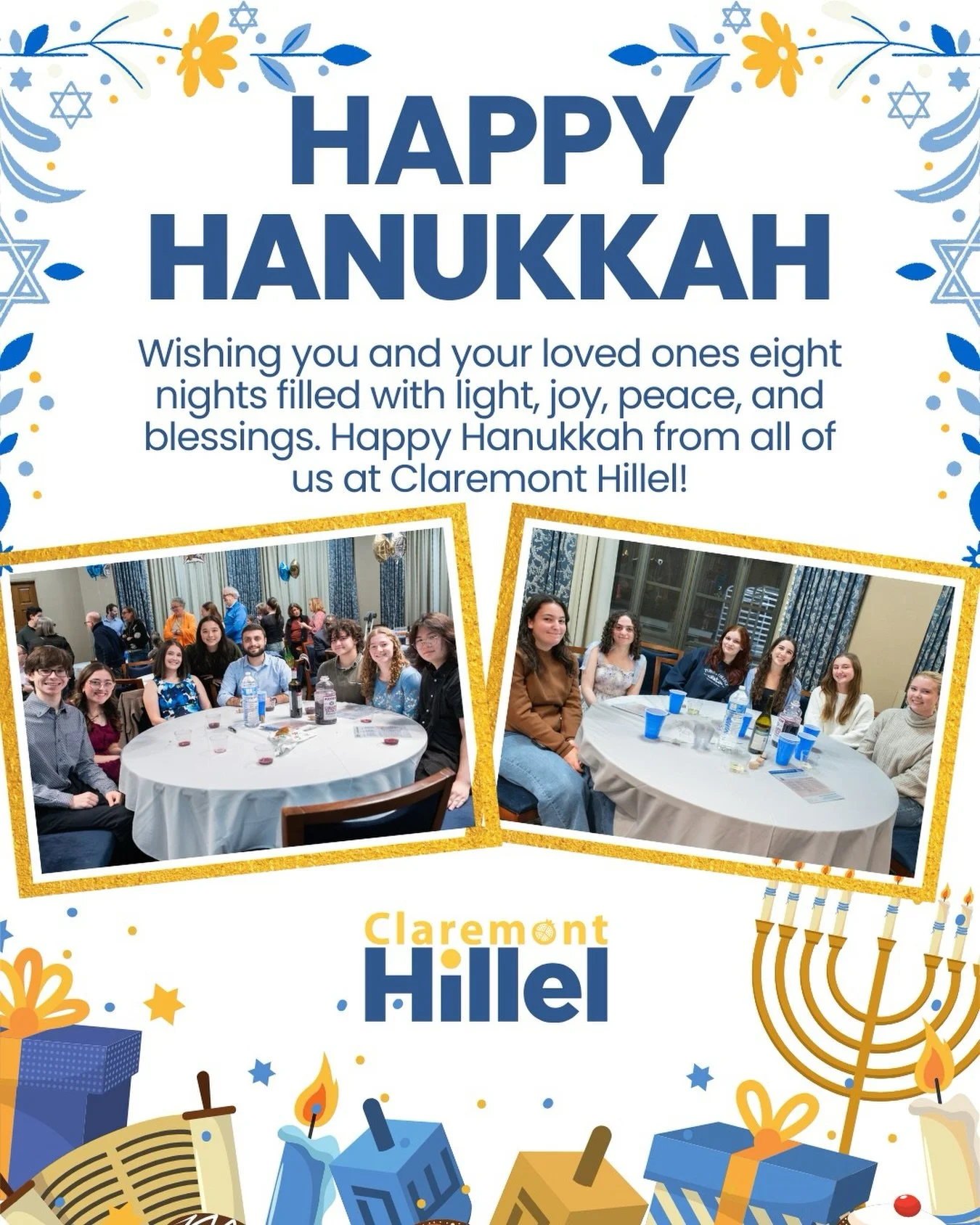 Happy Hanukkah from all of us at Claremont Hillel! 🕎🎉
May your candles shine bright and your latkes be extra crispy.
Sending light + love from Claremont Hillel ✨💙