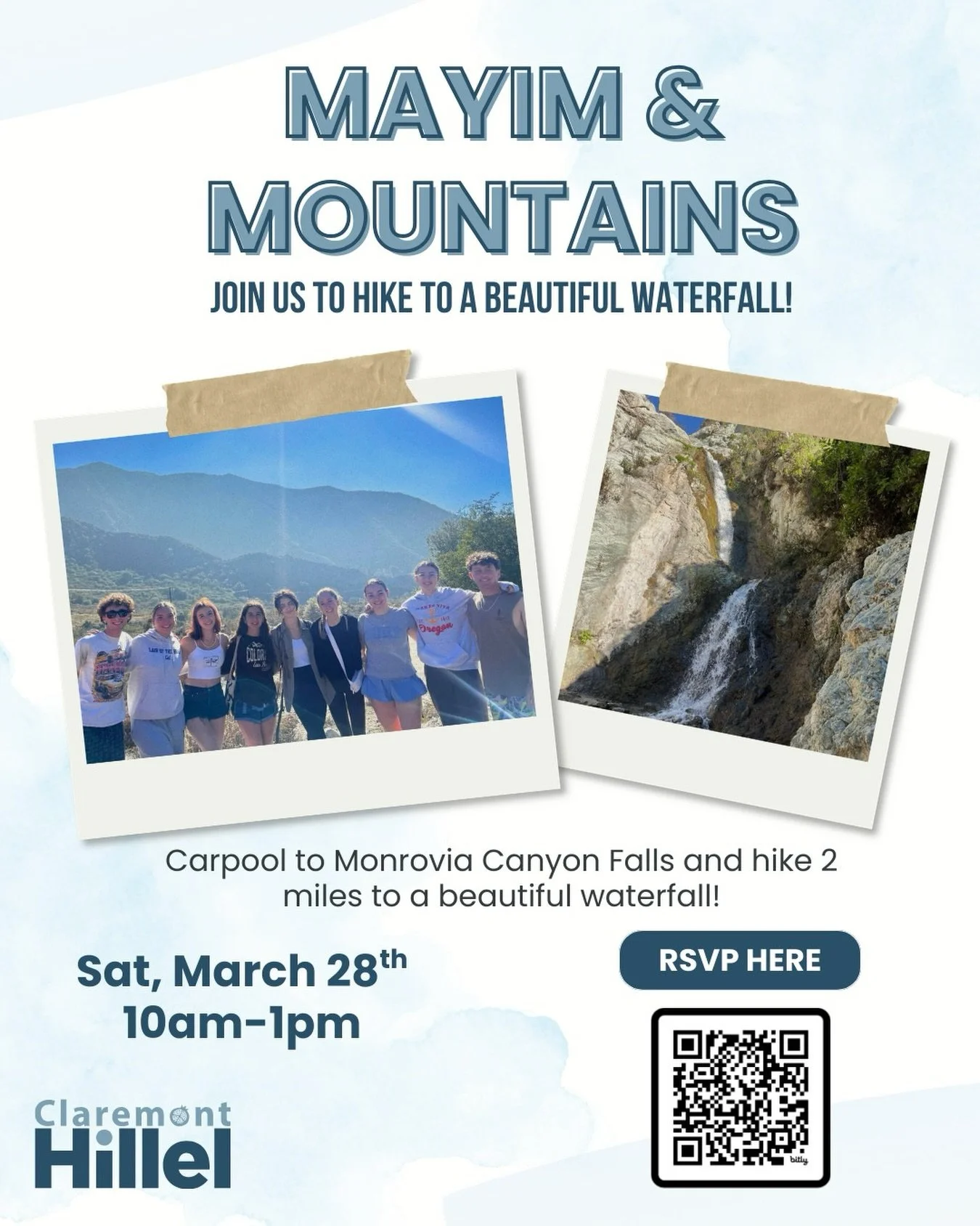 Mayim &amp; Mountains 💧⛰️
Join us for a hike to a beautiful waterfall! We&rsquo;ll carpool to Monrovia Canyon Falls and hike about 2 miles round trip to the falls.

📅 Sat, March 28
⏰ 10 AM &ndash; 1 PM

RSVP using the link in bio or the QR code! 
#
