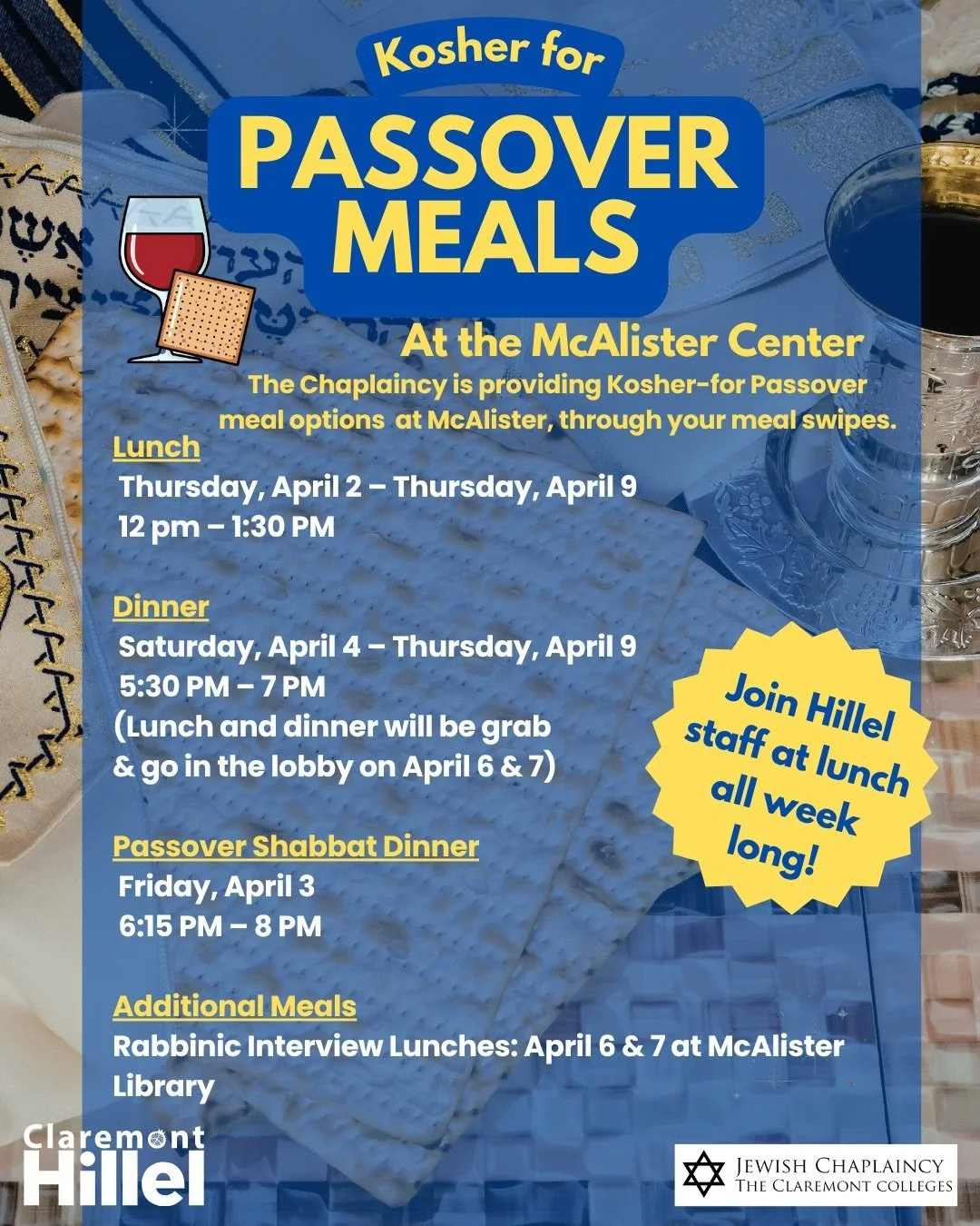 The Chaplaincy will be providing Kosher for Passover meals throughout the week ✡️
Stay nourished and connected during Passover with daily meal options available on campus!

Check the full schedule and join us for lunch and dinner throughout the holid