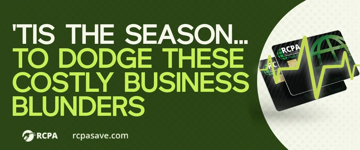 ’Tis the Season… to Dodge These Costly Business Blunders