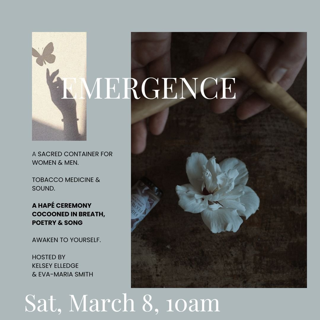 Emergence: Sacred Tobacco, Medicine & Sound Circle