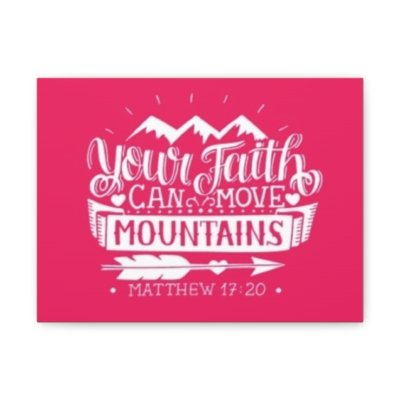 Your Faith Can Move Mountains
