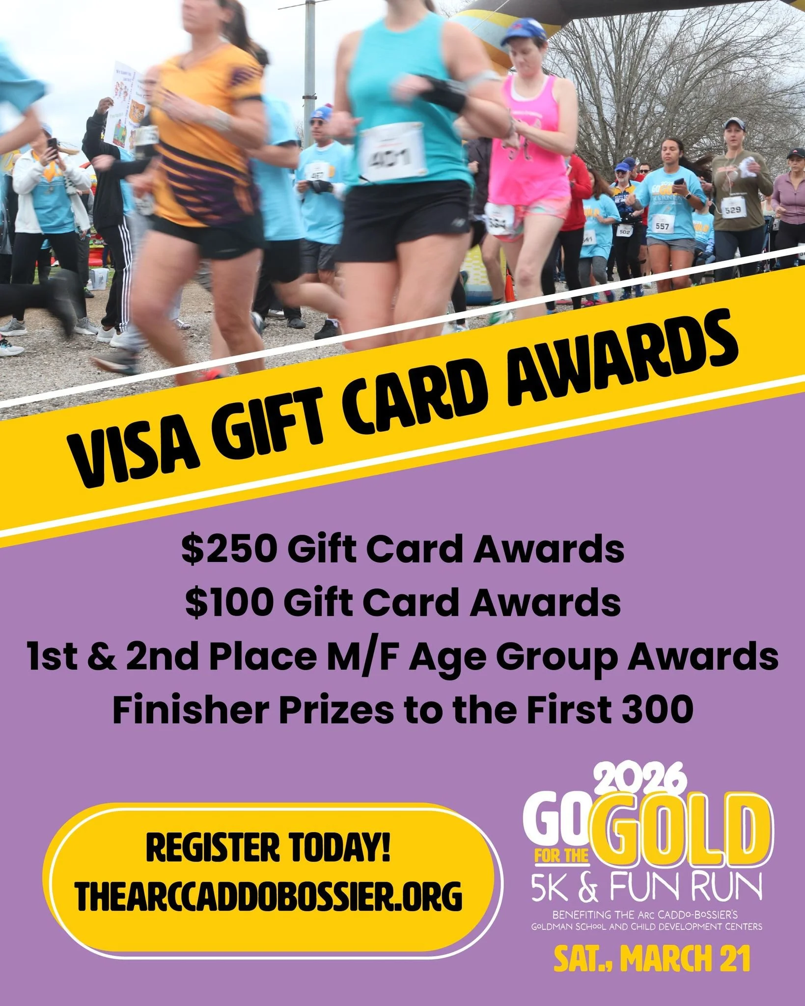 The Arc Caddo-Bossier is thrilled to announce that we have new awards up for grabs at this year's Go for the Gold 5K &amp; Fun Run:

💛$250 Visa Gift Card to first place overall Male &amp; Female for the 5K
🧡$100 Visa Gift Card to second place overa