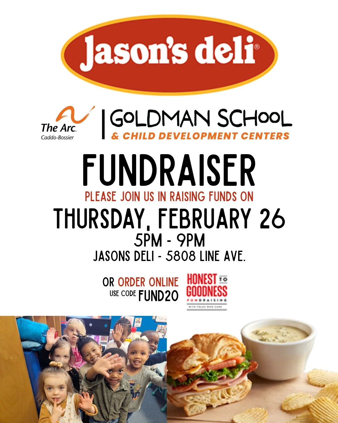 The Arc Caddo-Bossier's Parents of Goldman School (PoGS) will be at Jason's Deli on Line Avenue next Thursday, February 26 from 5 PM - 9 PM!

You can help raise funds for PoGS by ordering online using code FUND20 or showing them this graphic when you