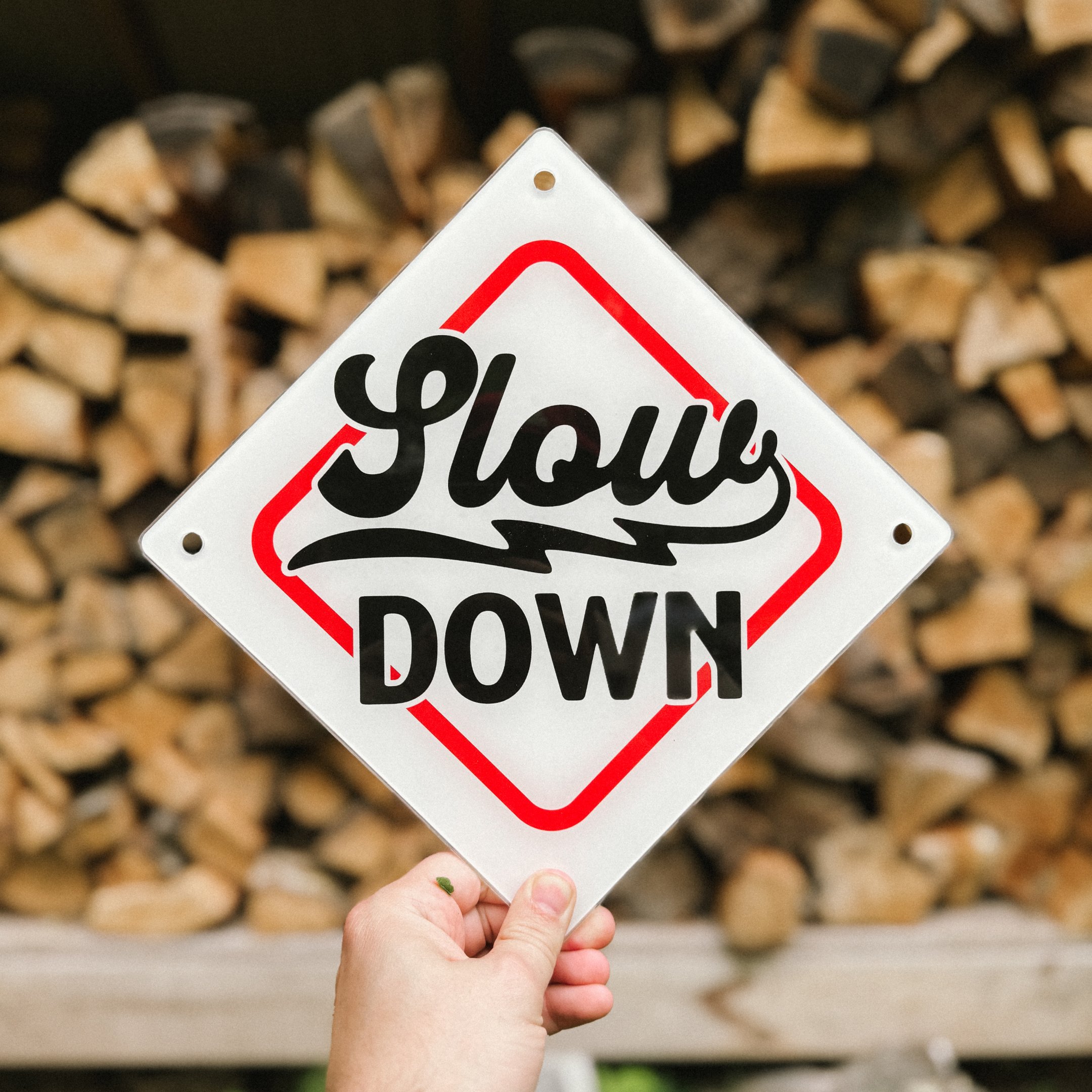 Slow Down Sign (pre-order)