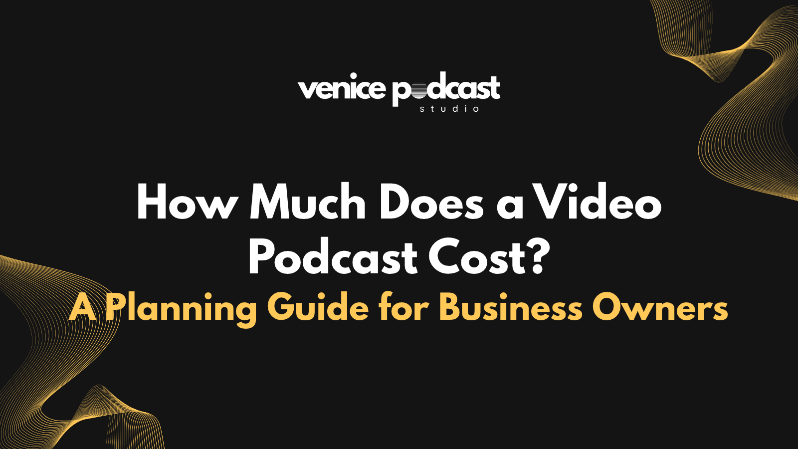How Much Does a Video Podcast Cost? A Planning Guide for Business Owners