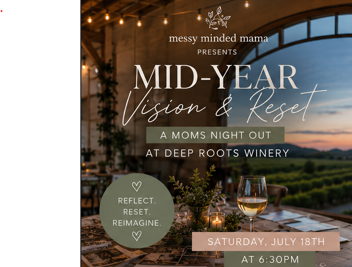Messy Minded Mama: Mid-Year Vision &amp; RESET (A Moms Night Out)