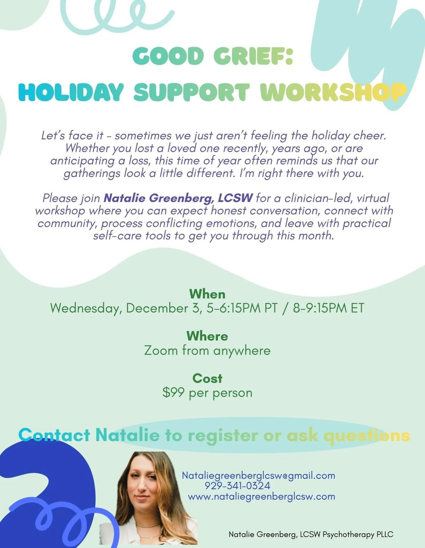 Join me (virtually from anywhere!) for a 75-minute workshop to help grievers navigate this holiday season. December 3 @ 8pm ET. See flyer for additional details, and reach out to me directly to register.

*Please note this workshop is NOT therapy.*