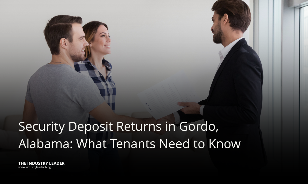 Security Deposit Returns in Gordo, Alabama: What Tenants Need to Know