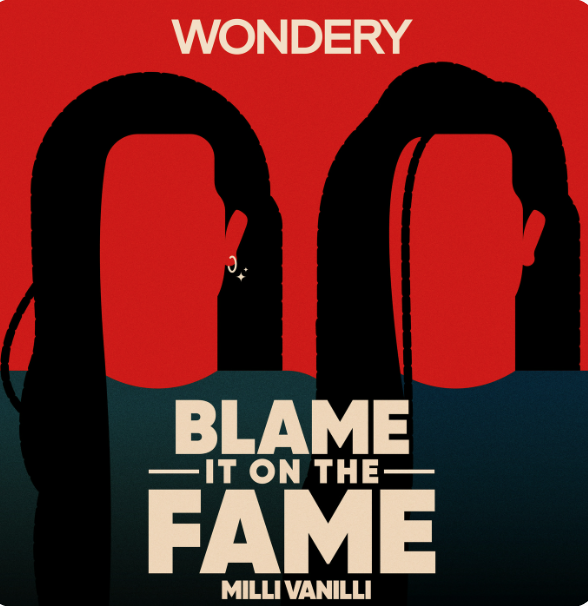 Blame it on the Fame: Milli Vanilli podcast logo