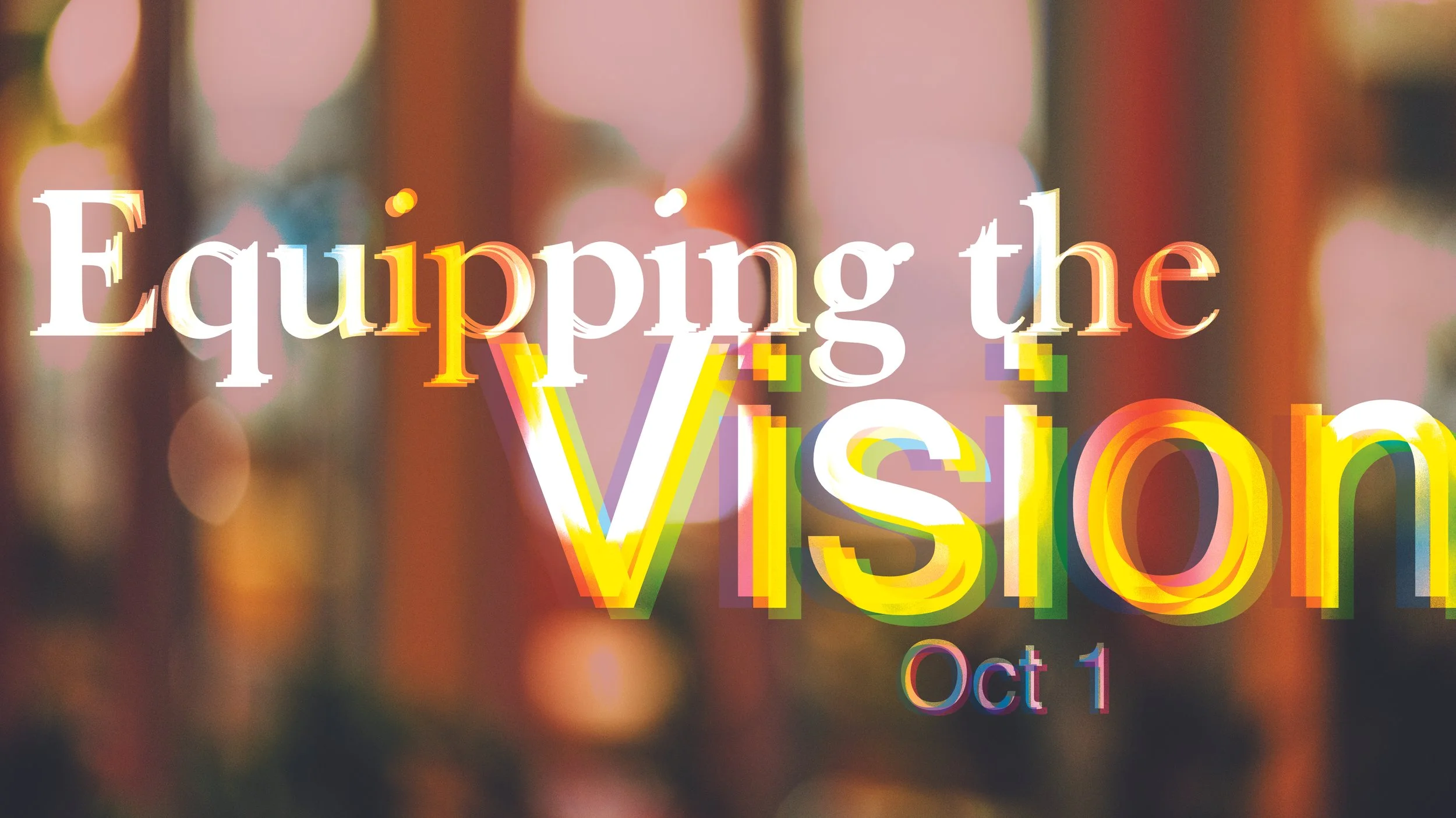 Equipping the Vision  