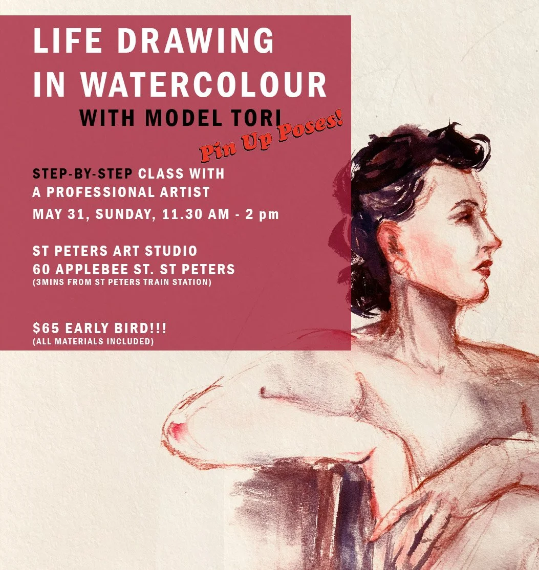 EARLY BIRD! LIFE DRAWING IN WATERCOLOUR - MAY 31 SUNDAY , 11.30 AM - 2 PM