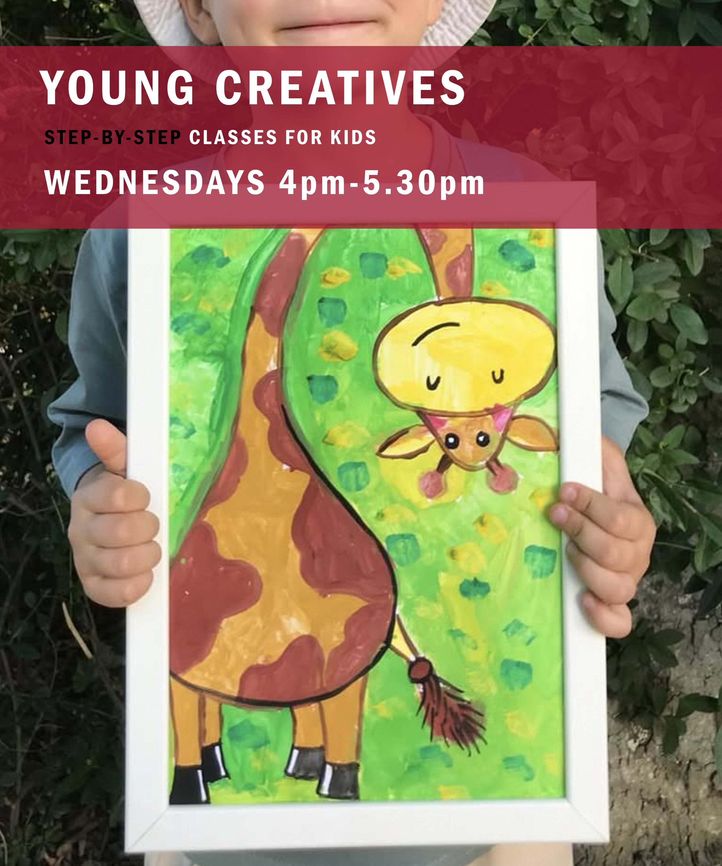 KIDS CLASS YOUNG CREATIVES (AGES 5-8) WEDNESDAYS 4pm-5.30pm