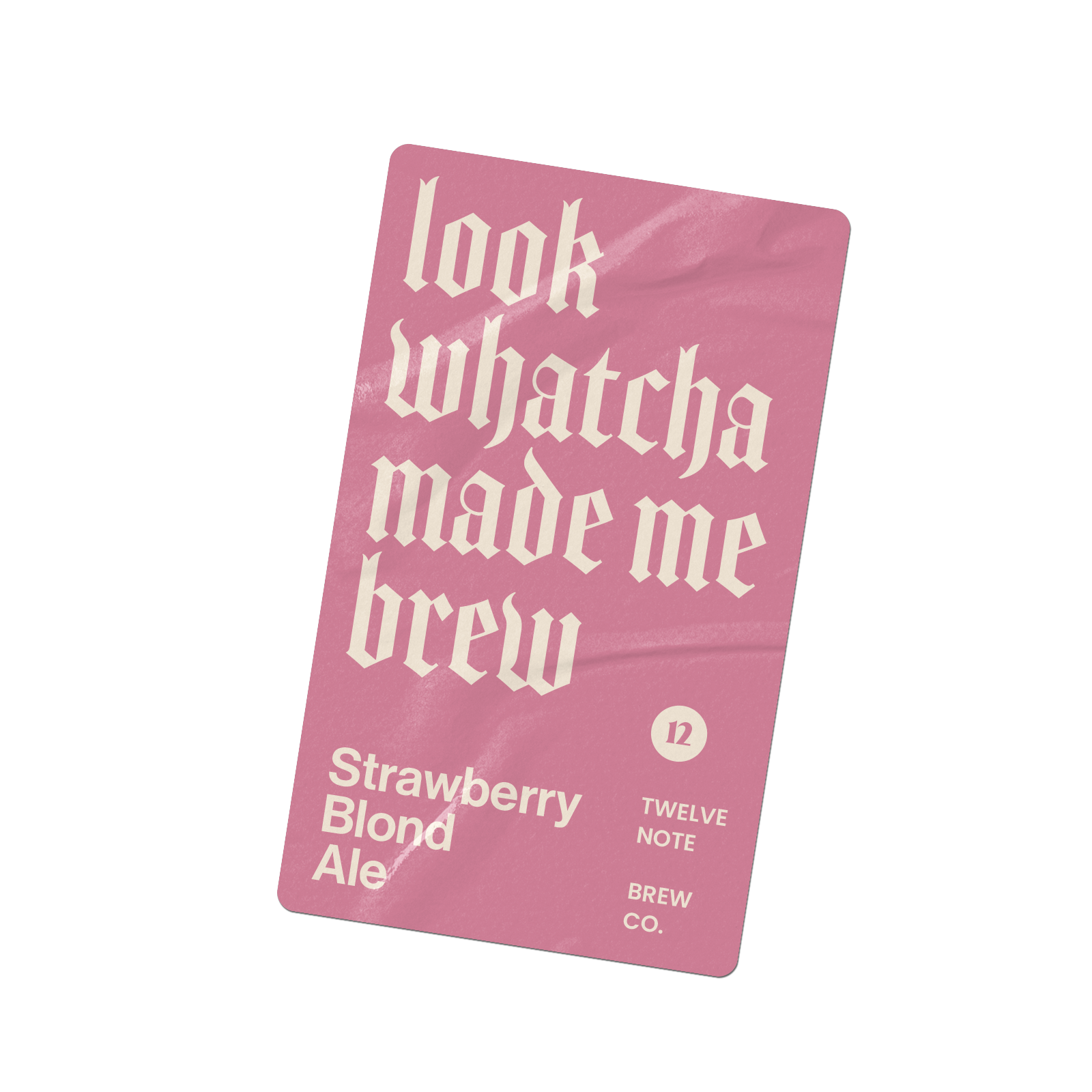 Look Whatcha Made Me Brew!