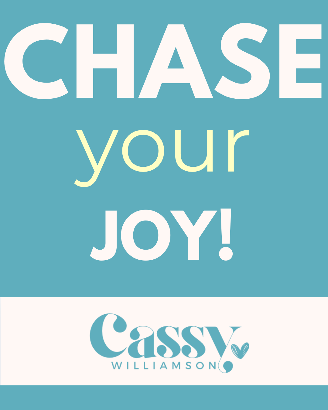 Chase Your Joy