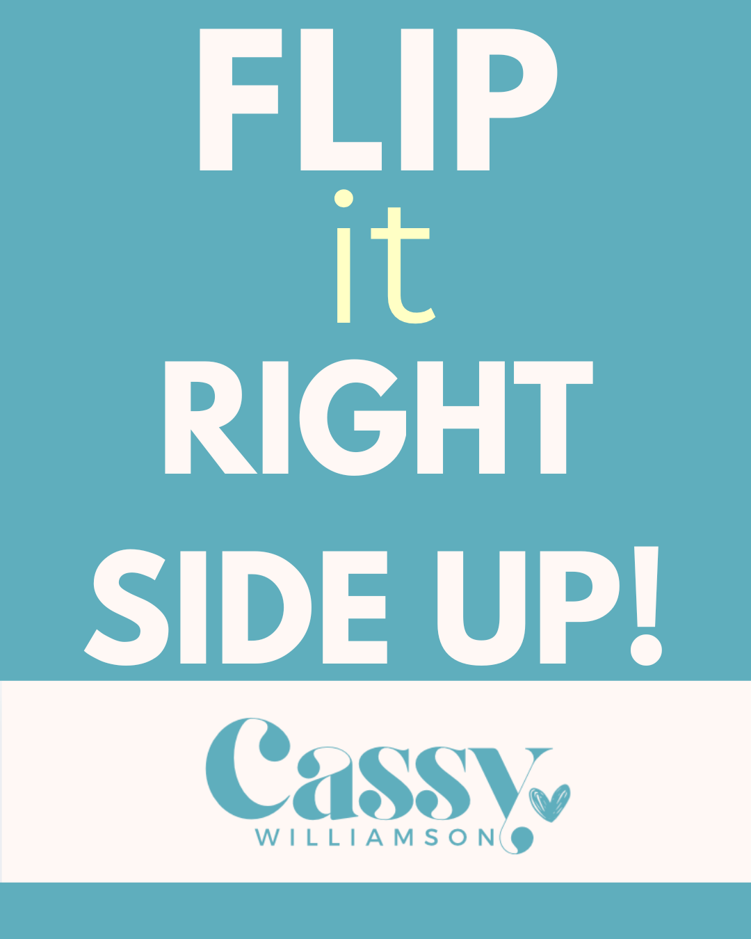 Flip it right side up!