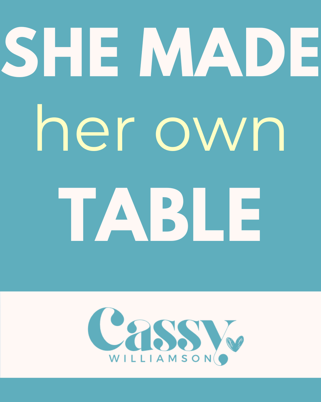 She made her own table