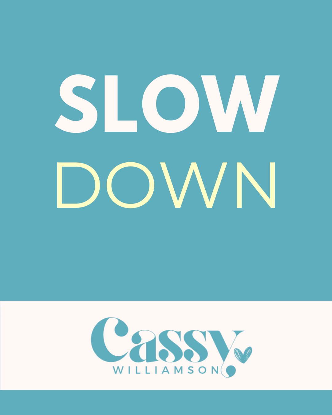 Slow down…