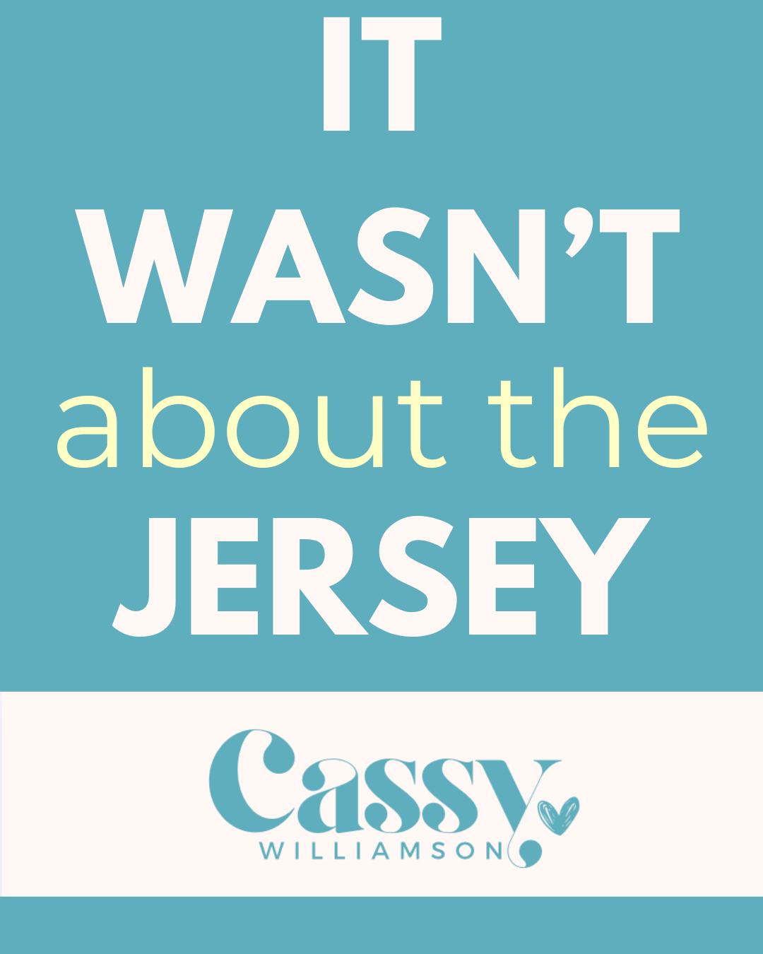 It wasn’t about the jersey…