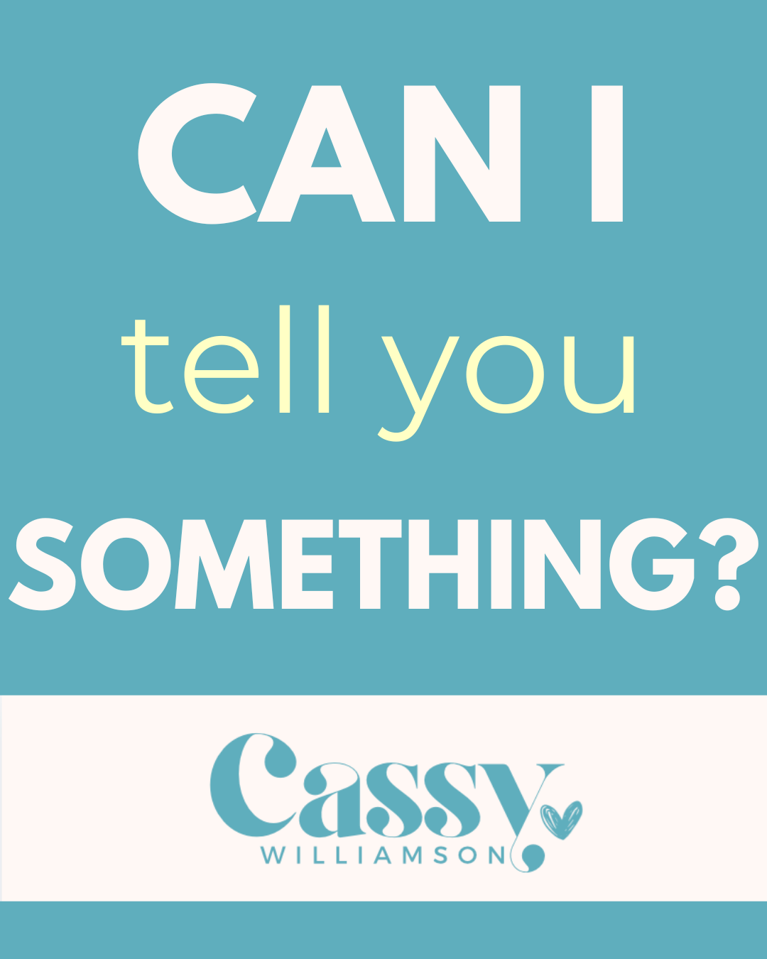 Can I tell you something?