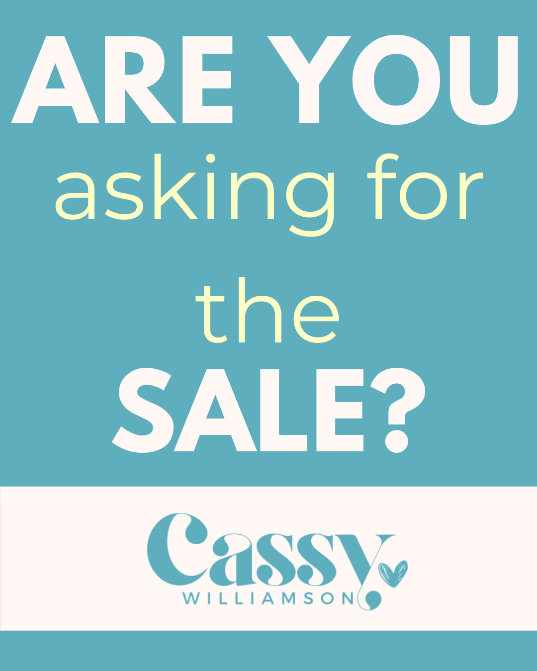 Are you asking for the sale?
