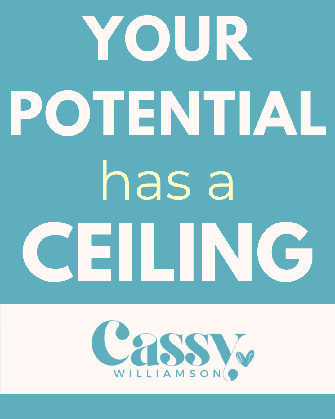 Your potential has a ceiling