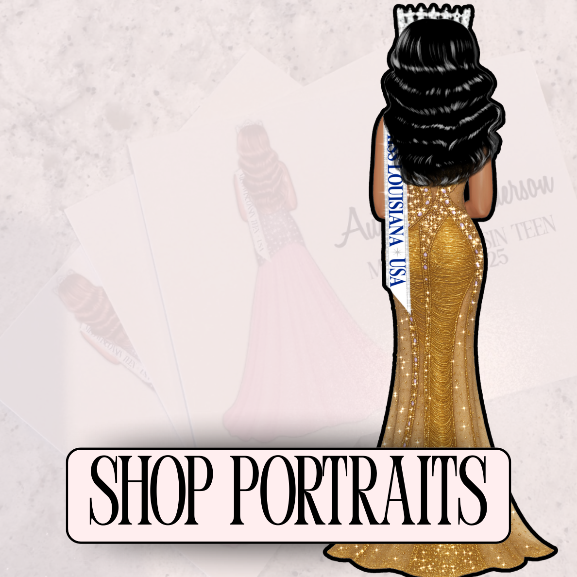 Illustration of a beauty queen in a gold dress with long black hair, wearing a crown and a sash that reads 'Miss Louisiana USA.' The background shows photographs of the same woman, and a text overlay says 'Shop Portraits.'
