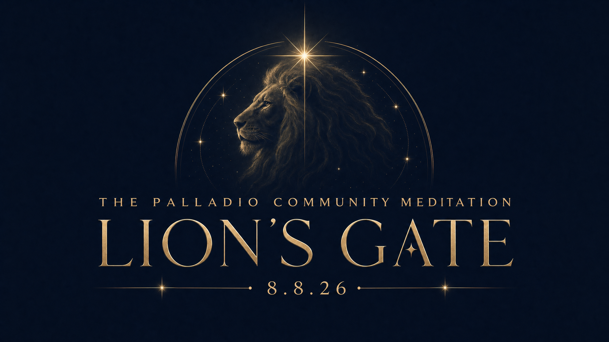 Lion's Gate  | 8.8.26 | A Community Meditation Event | Complimentary