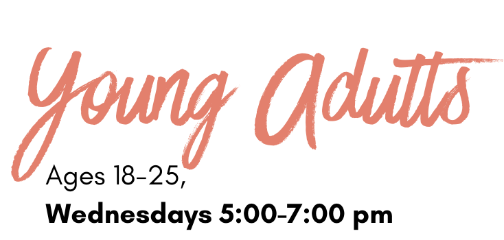 Young Adults Dropin In Ages 18-25, Wednesdays 5-7 pm