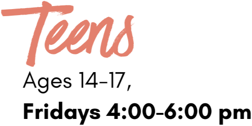 teens ages 14-17 drop in fridays 4-6 pm